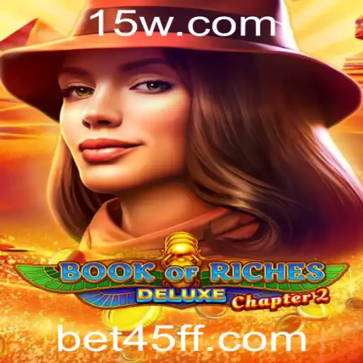 Explorando o Fascinante Mundo de Book of Riches Deluxe Chapter 2 com o Código 45FF